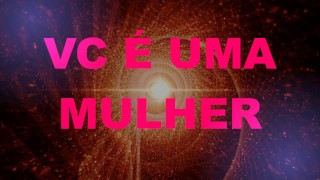 Você é Uma Mulher Pt 01 – Português Brasil PTBR, Feminização,crossdressing, Sissy, MTF